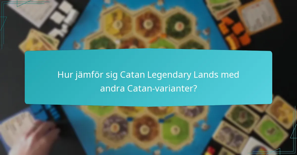 Vilka är spelvändningarna i Catan Legendary Lands?