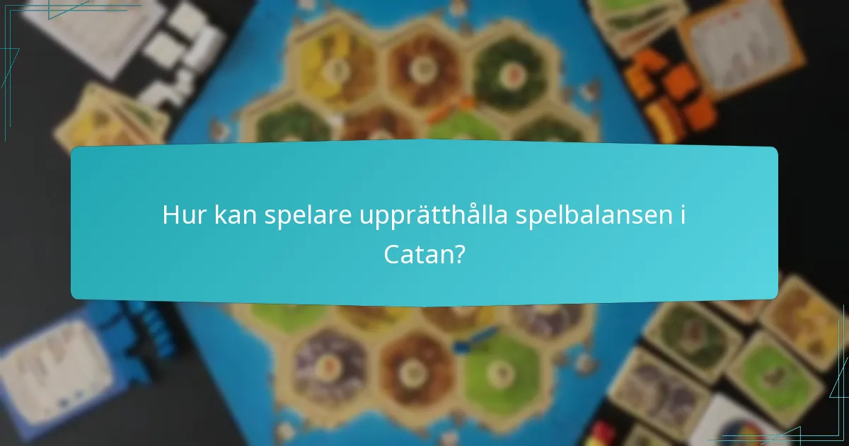 Hur kan spelare utveckla effektiva byggstrategier i Catan?