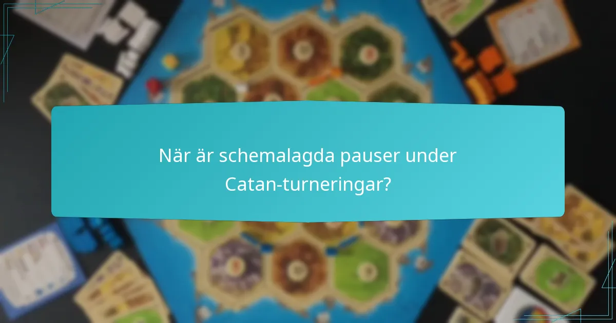 Hur är evenemangsschemat strukturerat för Catan-turneringar?