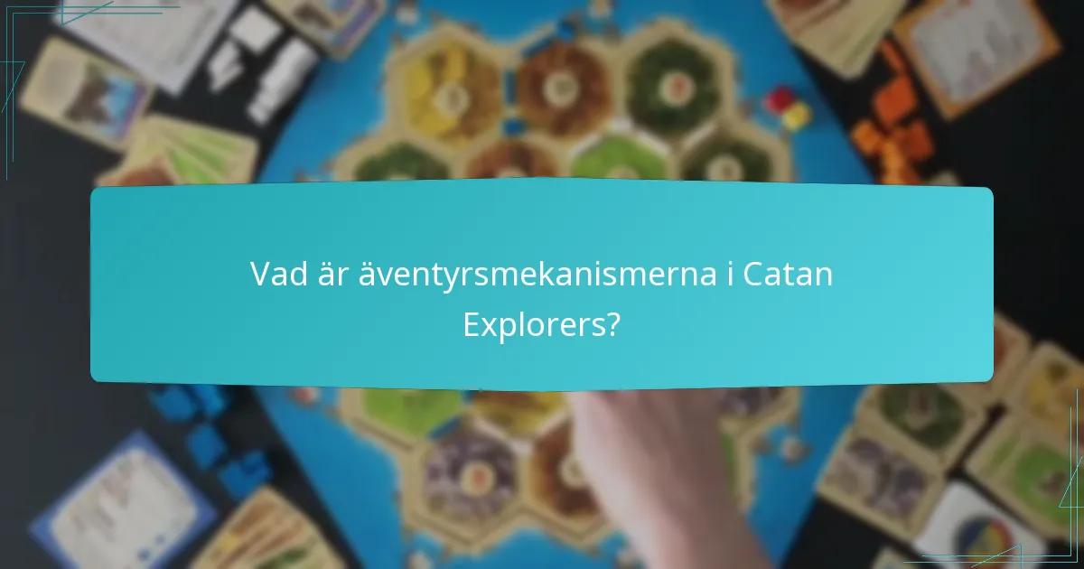 Vilka är spelarrollerna i Catan Explorers?