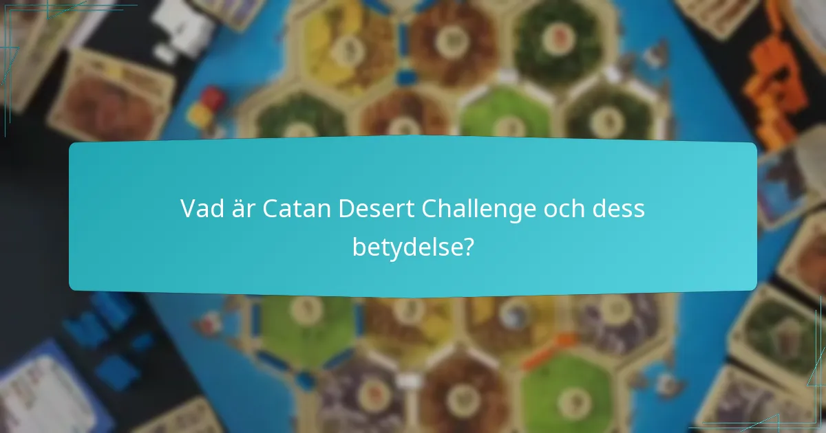 Hur påverkar spelarintraktioner Desert Challenge?