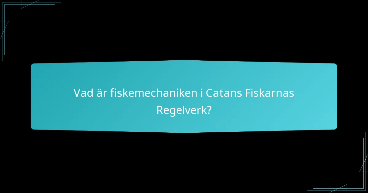 Hur påverkar fiske den övergripande spelupplevelsen i Catan?