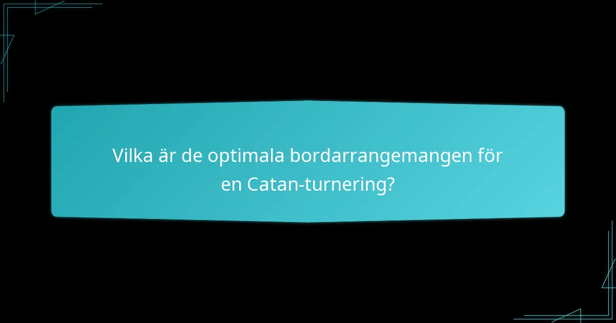 Vilka är vanliga fallgropar i Catan-turneringsuppställningar?
