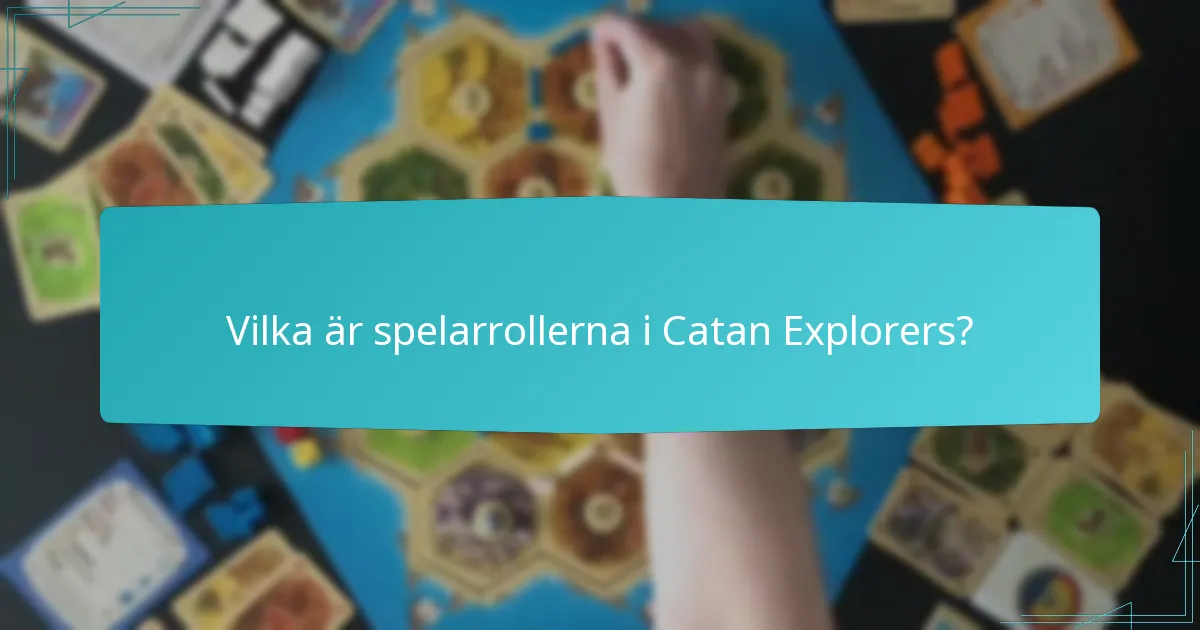 Vilka strategier förbättrar utforskningen i Catan Explorers?